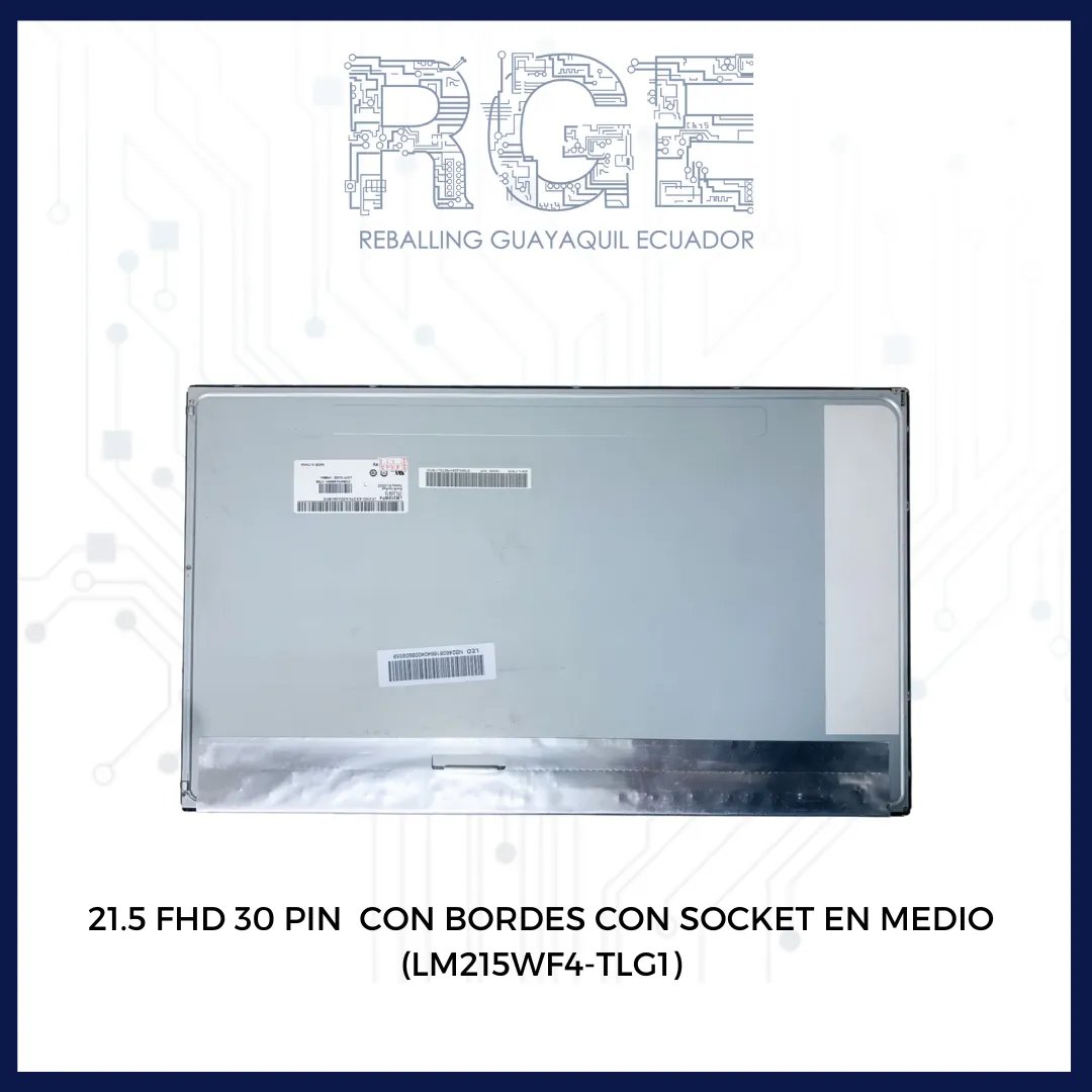 PANTALLA DE 21.5" FHD 30 PIN CON BORDES, SOCKET EN MEDIO PARA CONEXIÓN LED 6 PIN	 (LM215WF4-TLG1)
