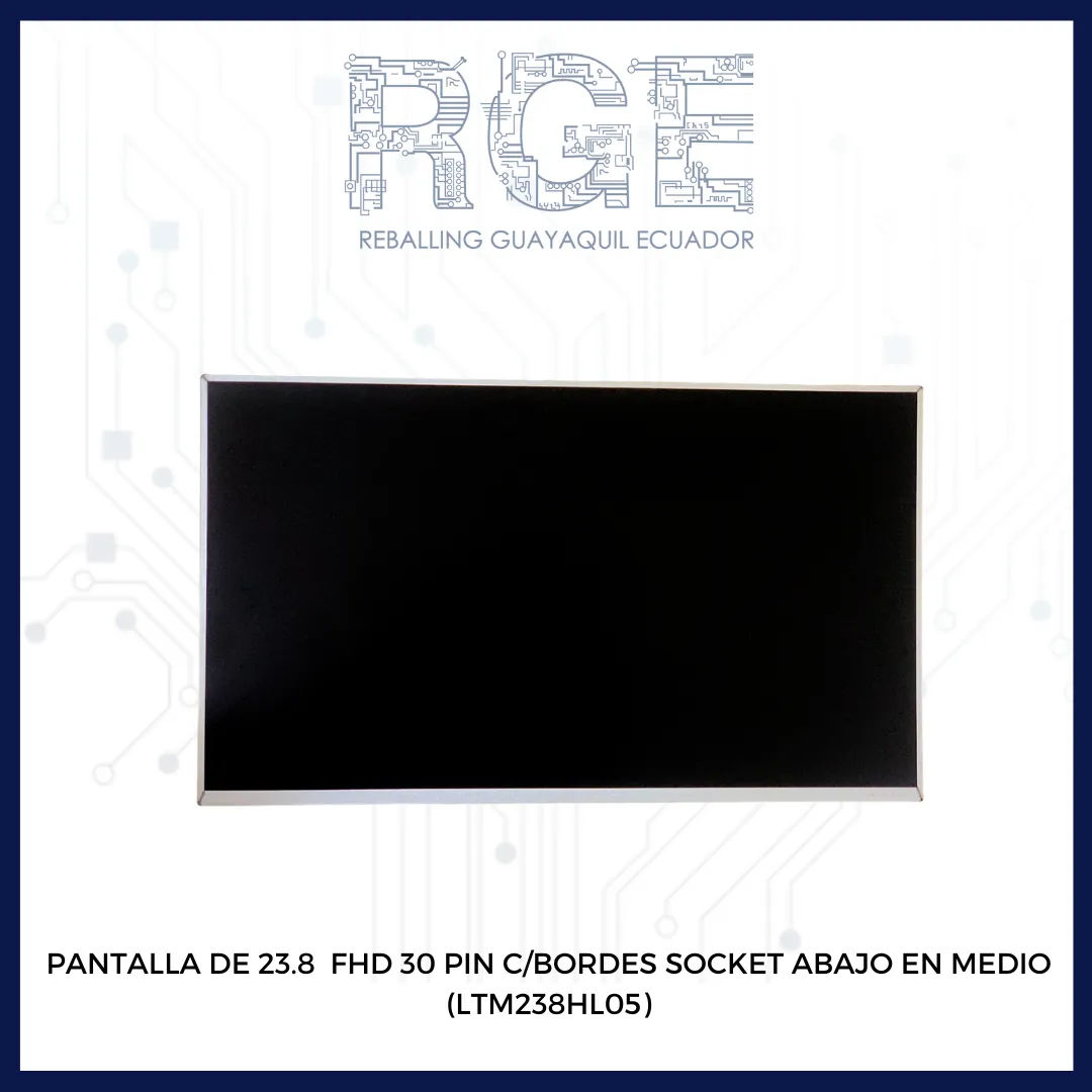PANTALLA DE  23.8" FHD 30 PIN CON BORDE SOCKET ABAJO EN MEDIO (LTM238HL05)