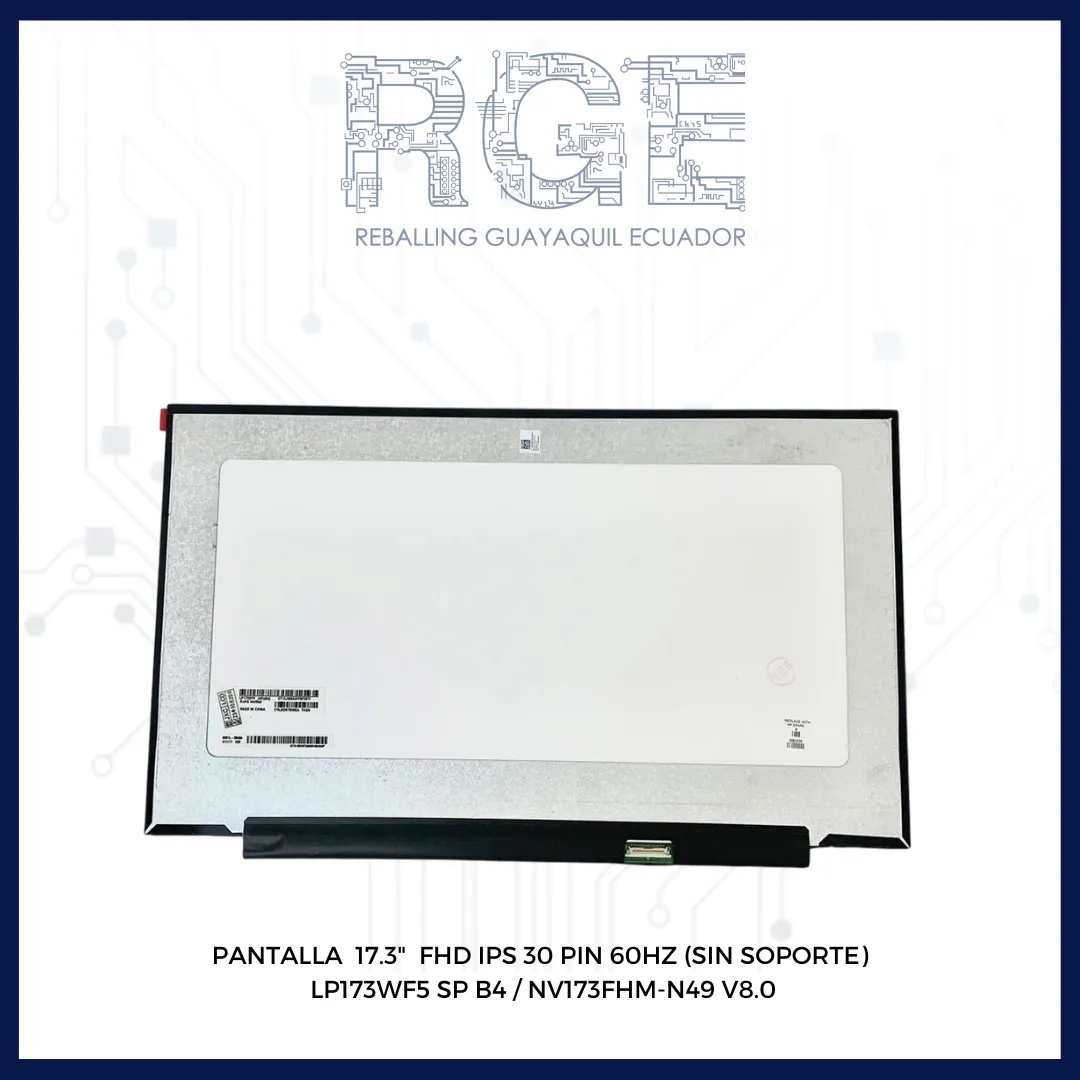 PANTALLA 17.3 FHD IPS 30 PIN 60HZ (SIN SOPORTE ) LP173WF5 SP B4 NV173FHM-N49 V8.0