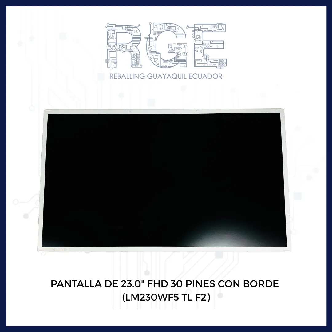 PANTALLA DE 23.0" FHD 30 PINES CON BORDE (LM230WF5-TLF2) 			