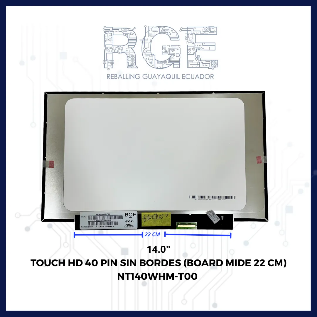 PANTALLA 14.0 TOUCH HD 40 PIN SIN BORDES (BOARD MIDE 22 CM) NT140WHM-T00 / B140XTK02.0
