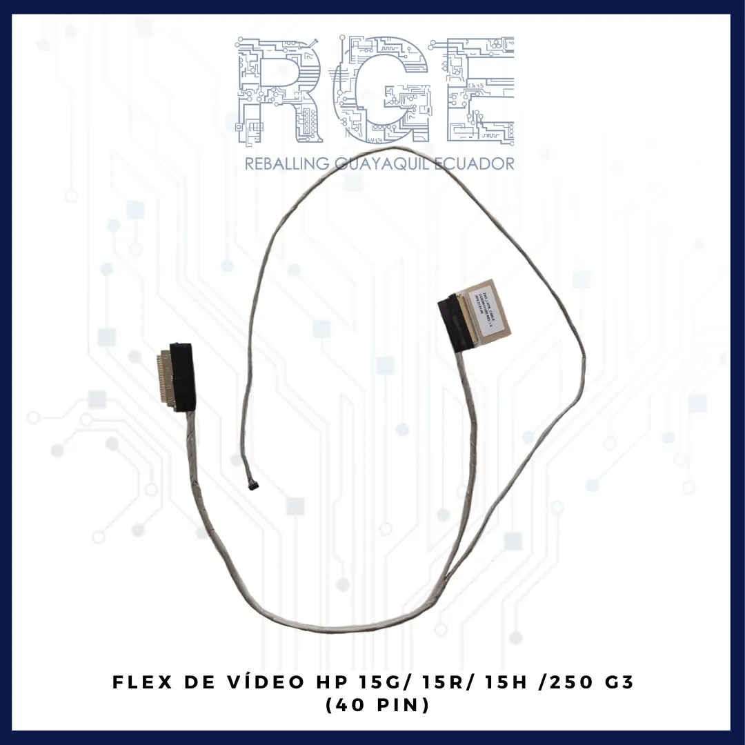 FLEX DE VÍDEO HP 15G, 15R, 15H, 250 G3 (40 PIN)
